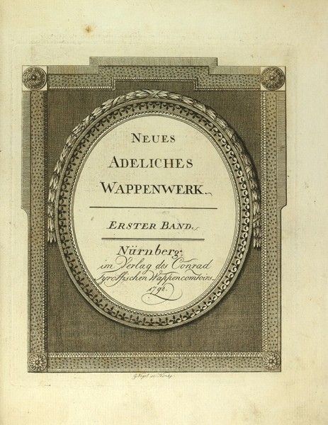 Новый гербовник. [Neues adeliches Wappenwerk. На нем. яз.]. Кн. 1-2. Нюрнберг, 1795-1805.