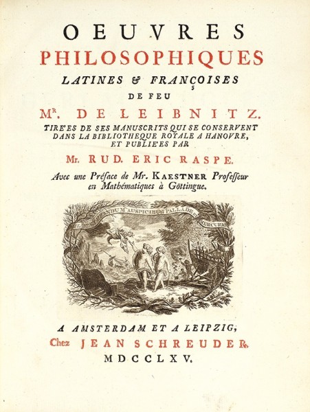 Лейбниц, Г. Философические произведения на французском языке и латыни. [Оeuvres philosophiques latines et françaises de feu]. Амстердам; Лейпциг, 1765.
