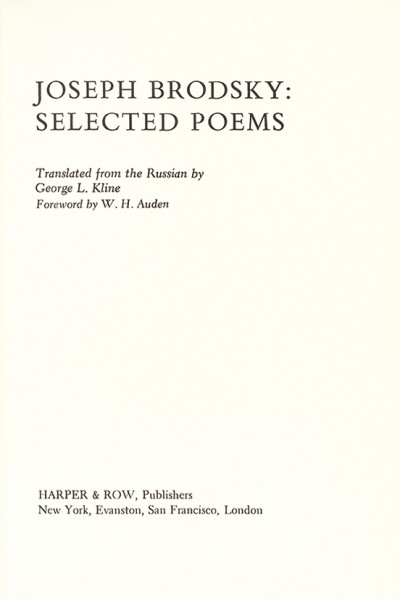 [Первая книга поэта на английском языке, с автографом] Бродский, И. Избранные стихотворения / пер. George L. Kline, пред. W.H. Auden. [Joseph Brodsky. Selected poems. На англ. яз.]. Нью-Йорк: Harper & Row, 1973.